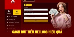 Hướng dẫn rút tiền Hello88