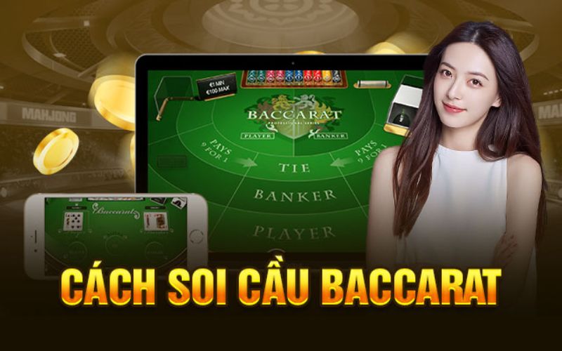 Những chiến thuật soi cầu baccarat hiệu quả