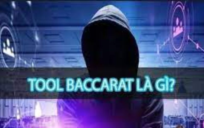 Tool Baccarat là gì?